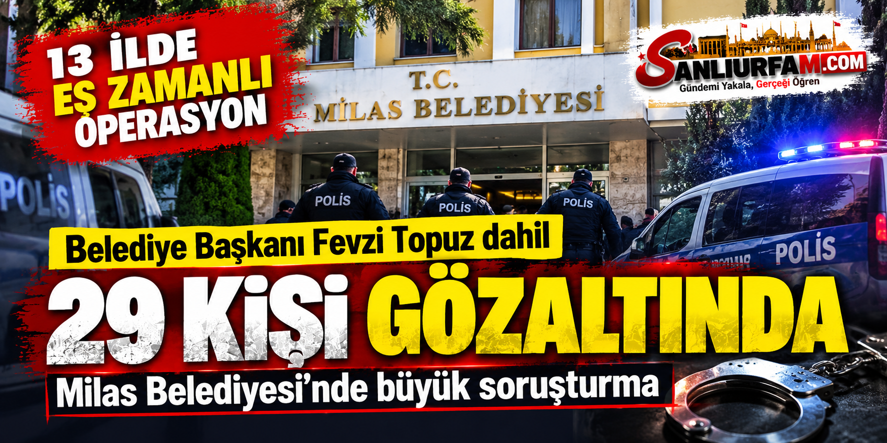 Milas Belediyesi Operasyonu: 29 Gözaltı
